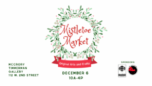 Mistletoe Market, yearly holiday market sponsored by Art Off Center