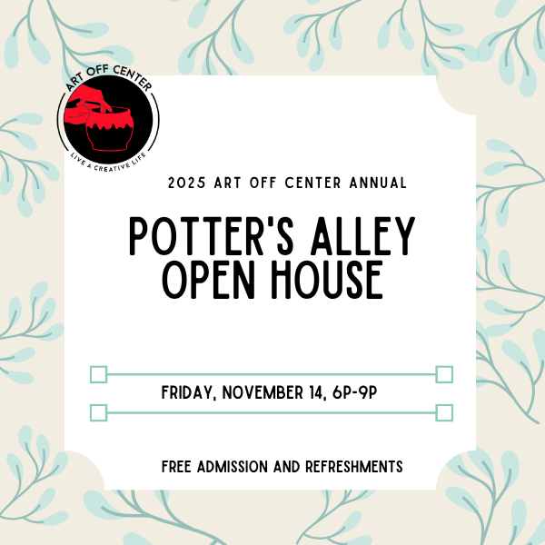 Potters Alley Open House at Art Off Center. Yearly pottery sale and tour of studio.