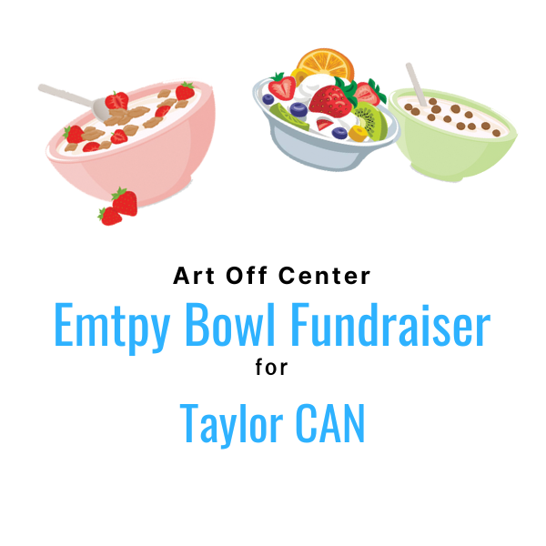 Empty Bowl Fundraiser for The Taylor Center for Assistance And Navigation